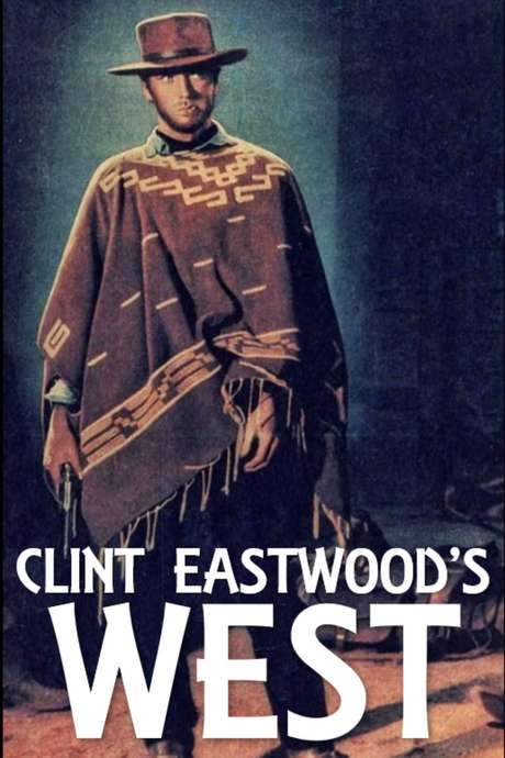 Clint Eastwood’s West